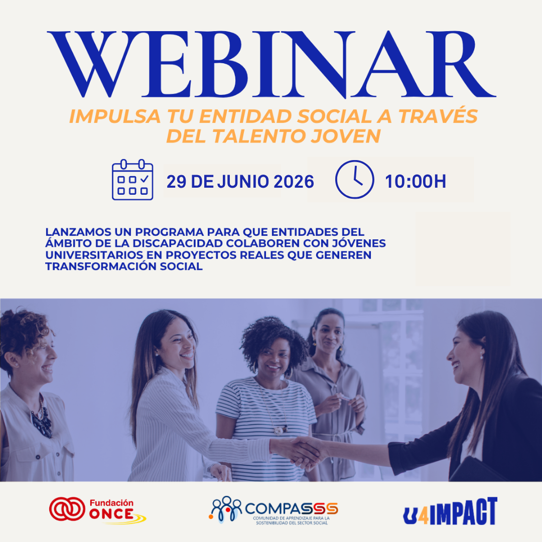 Cartel del webinar “U4Impact” con el título “Impulsa tu entidad social a través del talento joven”. Indica fecha 29 de junio de 2026 a las 10:00 horas. Incluye un texto explicativo sobre un programa que conecta entidades del ámbito de la discapacidad con jóvenes universitarios para proyectos de transformación social. En la parte inferior aparece una escena de varias personas estrechando la mano en un entorno profesional y los logotipos de Fundación ONCE, CompASSS y U4Impact.